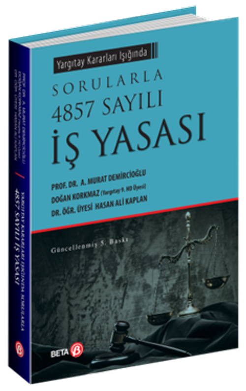 Yargıtay Kararları Işığında Sorularla 4857 Sayılı İş Yasası