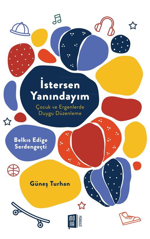 İstersen Yanındayım & Çocuk ve Ergenlerde Duygu Düzenleme