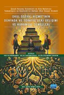 Okul Sosyal Hizmetinin Dünyada ve Türkiye'deki Gelişimi ve Kuramsal Temelleri