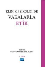 Klinik Psikolojide Vakalarla Etik