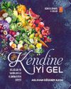 Kendine İyi Gel:Bilgiler ve Tarifler ile Eliminasyon Diyeti