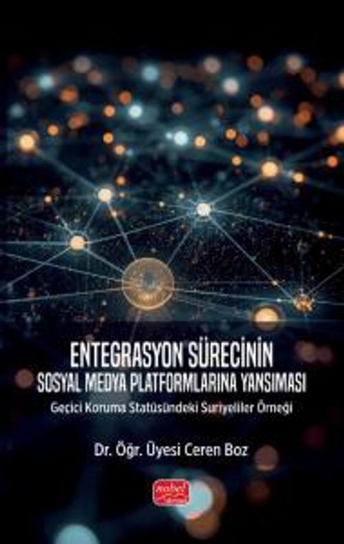 Entegrasyon Sürecinin Sosyal Medya Platformlarına Yansıması & Geçici Koruma Statüsündeki Suriyeliler Örneği
