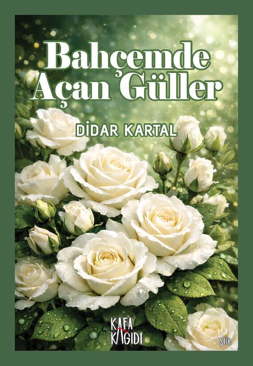 Bahçemde Açan Güller