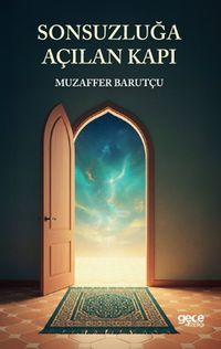 Sonsuzluğa Açılan Kapı