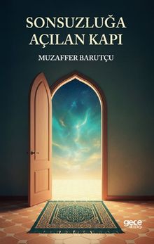 Sonsuzluğa Açılan Kapı