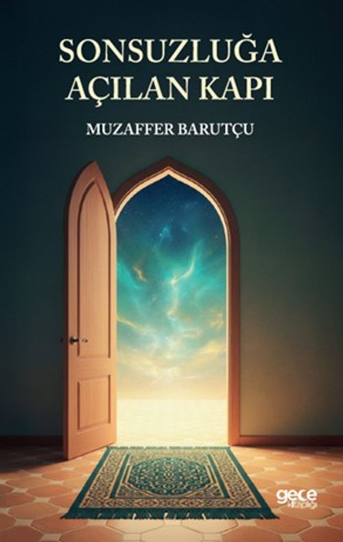 Sonsuzluğa Açılan Kapı