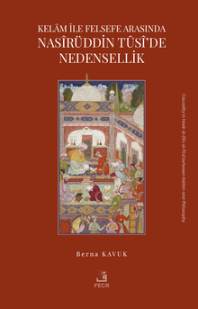 Kelam ile Felsefe Arasında Nasîrüddin Tûsî'de Nedensellik