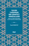 Tefsir Tarihinde Bir Zihniyet Arkeolojisi