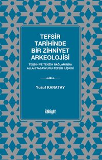 Tefsir Tarihinde Bir Zihniyet Arkeolojisi