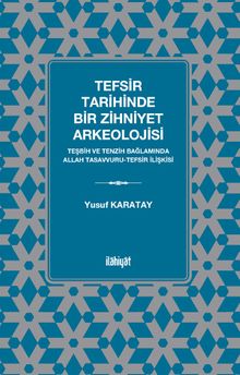 Tefsir Tarihinde Bir Zihniyet Arkeolojisi
