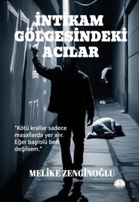 İntikam Gölgesindeki Acılar