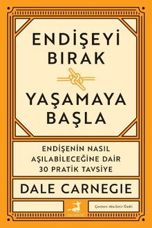 Endişeyi Bırak Yaşamaya Başla