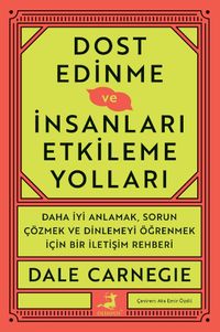Dost Edinme ve İnsanları Etkileme Yolları