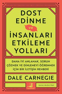 Dost Edinme ve İnsanları Etkileme Yolları