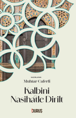 Kalbini Nasihatle Dirilt