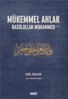 Mükemmel Ahlak  Rasûlullah Muhammed (s.a.v.)