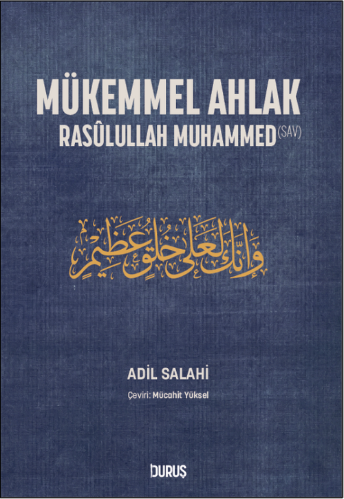 Mükemmel Ahlak  Rasûlullah Muhammed (s.a.v.)