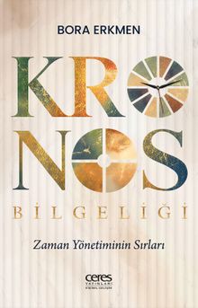 Kronos Bilgeliği & Zaman Yönetiminin Sırları