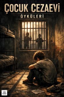 Çocuk Cezaevi Öyküleri