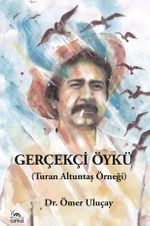 Gerçekçi Öykü (Turan Altuntaş Örneği)