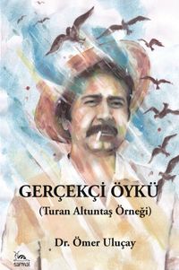 Gerçekçi Öykü (Turan Altuntaş Örneği)
