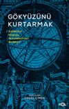G&ouml;ky&uuml;z&uuml;n&uuml; Kurtarmak & Galileo'nun Kilise'yle M&uuml;cadelesinden Bir Kesit