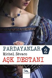 Pardayanlar 2 & Aşk Destanı