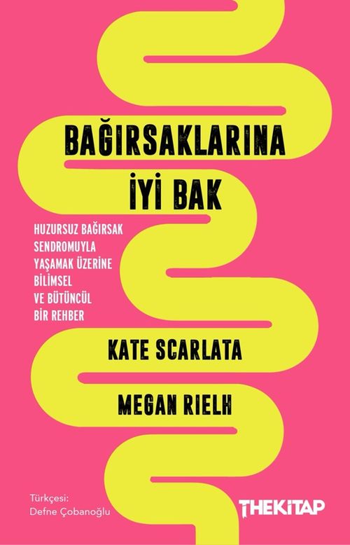 Bağırsaklarına İyi Bak: Huzursuz Bağırsak Sendromuyla Yaşamak Üzerine Bilimsel ve Bütüncül Bir Rehber