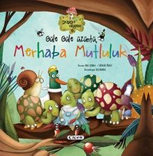 Güle Güle Üzüntü  Merhaba Mutluluk (Karton Kapak)