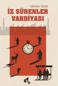 İz Sürenler Vardiyası
