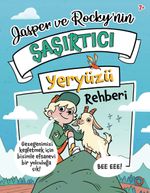 Jasper ve Rocky'nin Şaşırtıcı Yeryüzü Rehberi