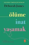 &Ouml;l&uuml;me İnat Yaşamak