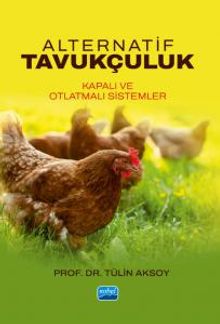 Alternatif Tavukçuluk & Kapalı ve Otlatmalı Sistemler