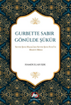 Gurbette Sabır G&ouml;n&uuml;lde Ş&uuml;k&uuml;r & Seyyid Şeyh Halim'den Seyyid Şeyh Feyzi'ye Manev&icirc; Miras