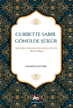 Gurbette Sabır Gönülde Şükür & Seyyid Şeyh Halim'den Seyyid Şeyh Feyzi'ye Manevî Miras
