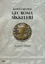 Konya Müzesi Geç Roma Sikkeleri