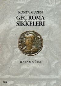 Konya Müzesi Geç Roma Sikkeleri
