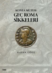 Konya Müzesi Geç Roma Sikkeleri