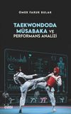 Taekwondoda M&uuml;sabaka ve Performans Analizi