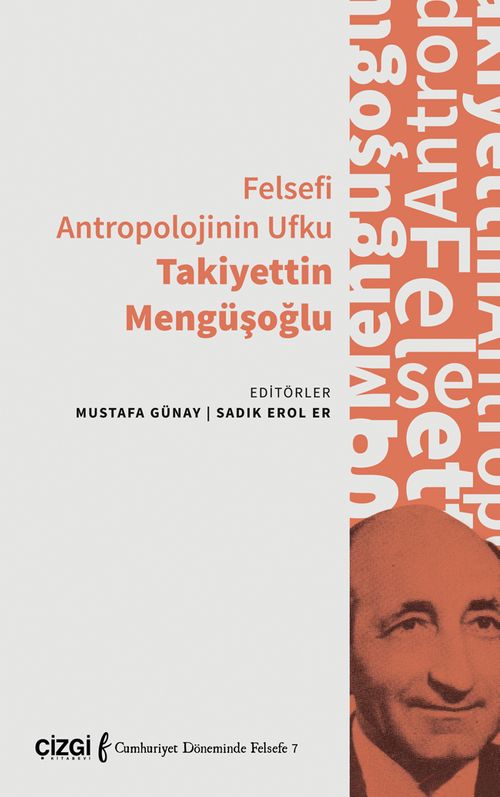 Felsefi Antropolojinin Ufku Takiyettin Mengüşoğlu