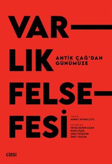 Antik Çağ'dan Günümüze Varlık Felsefesi