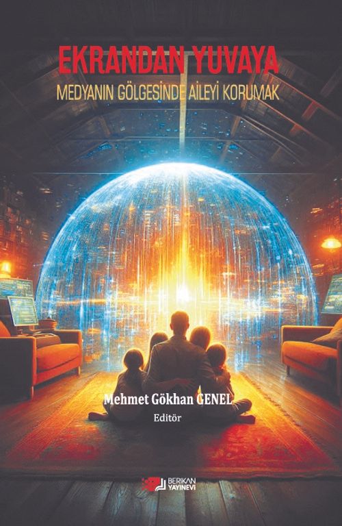 Ekrandan Yuvaya & Medyanın Gölgesinde Aileyi Korumak