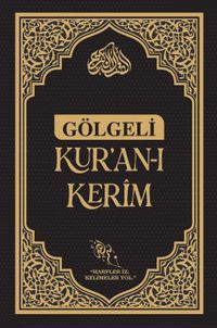 Gölgeli Kur'an-ı Kerim (Kalem Hediyeli) & Kalemle Yazılabilen Bilgisayar Hatlı Yazı Mushafı