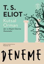 Kutsal Orman & Şiir ve Eleştiri Üzerine Denemeler