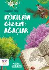 K&ouml;klerin Gizemi: Ağa&ccedil;lar