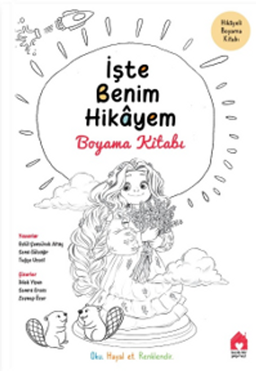 İşte Benim Hikayem : Boyama Kitabı