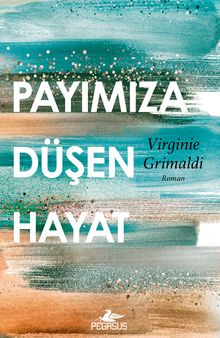 Payımıza Düşen Hayat