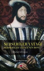 Serseriler Yatağı & Serseriler Yatağının Sonu