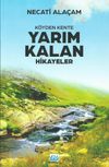 K&ouml;yden Kente Yarım Kalan Hikayeler