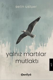 Yalnız Martılar Mutlaktı